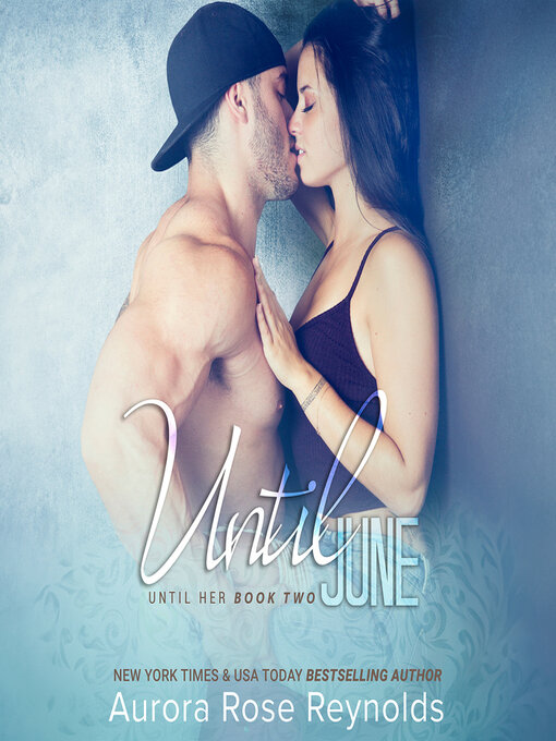 Title details for Until June by Aurora Rose Reynolds - Available